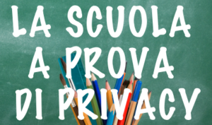 Copertina della guida intitolata La Scuola a prova di privacy un portapenne con colori e matite sovra